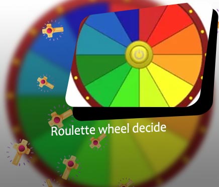 Roulette wheel decide