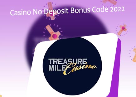Treasure mile no deposit codes